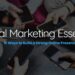 10 Ways to Build a Strong Online Presence: Digital Marketing Essentials